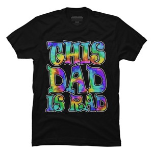 Men's Design By Humans Tye Dye This Dad Is Rad By honeytree T-Shirt - 1 of 2