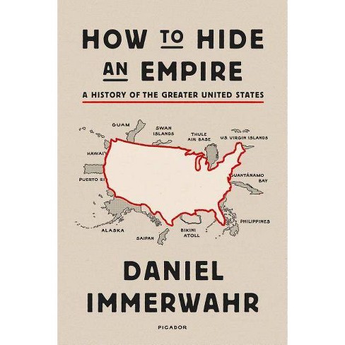 how to hide an empire daniel immerwahr