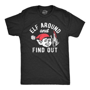 Mens Elf Around And Find Out T Shirt Funny Threatening Xmas Elves Joke Tee For Guys - Crazy Dog Men's T Shirt - 1 of 4