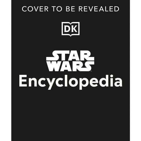 Star Wars Encyclopedia - (hardcover) : Target