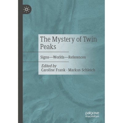 The Mystery of Twin Peaks - by  Caroline Frank & Markus Schleich (Paperback)