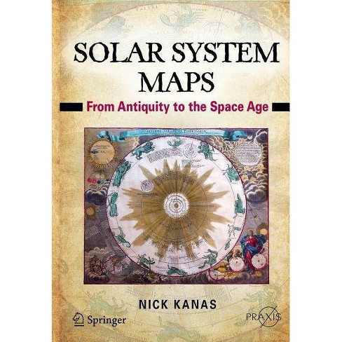 Solar System Maps - By Nick Kanas (paperback) : Target