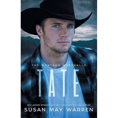 Tate - (Montana Marshalls) by  Susan May Warren (Paperback)