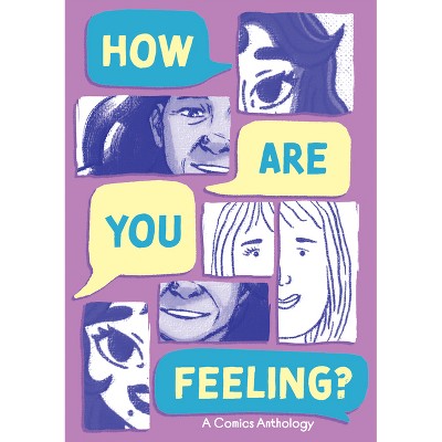 How Are You Feeling? a Comics Anthology - by  Vinita Ramani & Wayne Rée (Paperback)