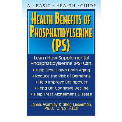 Health Benefits of Phosphatidylserine (Ps) - (Basic Health Guides) by  James Gormley & Shari Lieberman (Paperback)