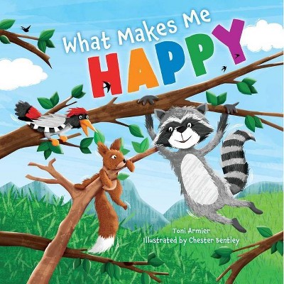 What Makes Me Happy - by  Toni Armier (Board Book)