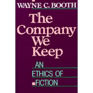 The Company We Keep - by  Wayne C Booth (Paperback) - 1 of 1