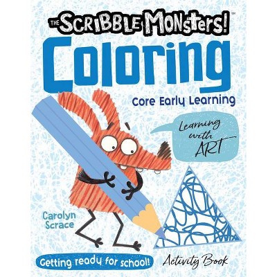  Coloring - (The Scribble Monsters!) by  Carolyn Scrace (Paperback) 