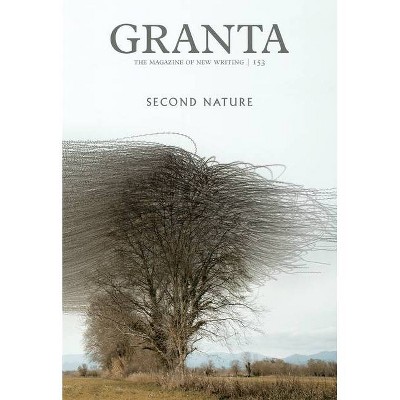 Granta 153: Second Nature - by  Isabella Tree (Paperback)