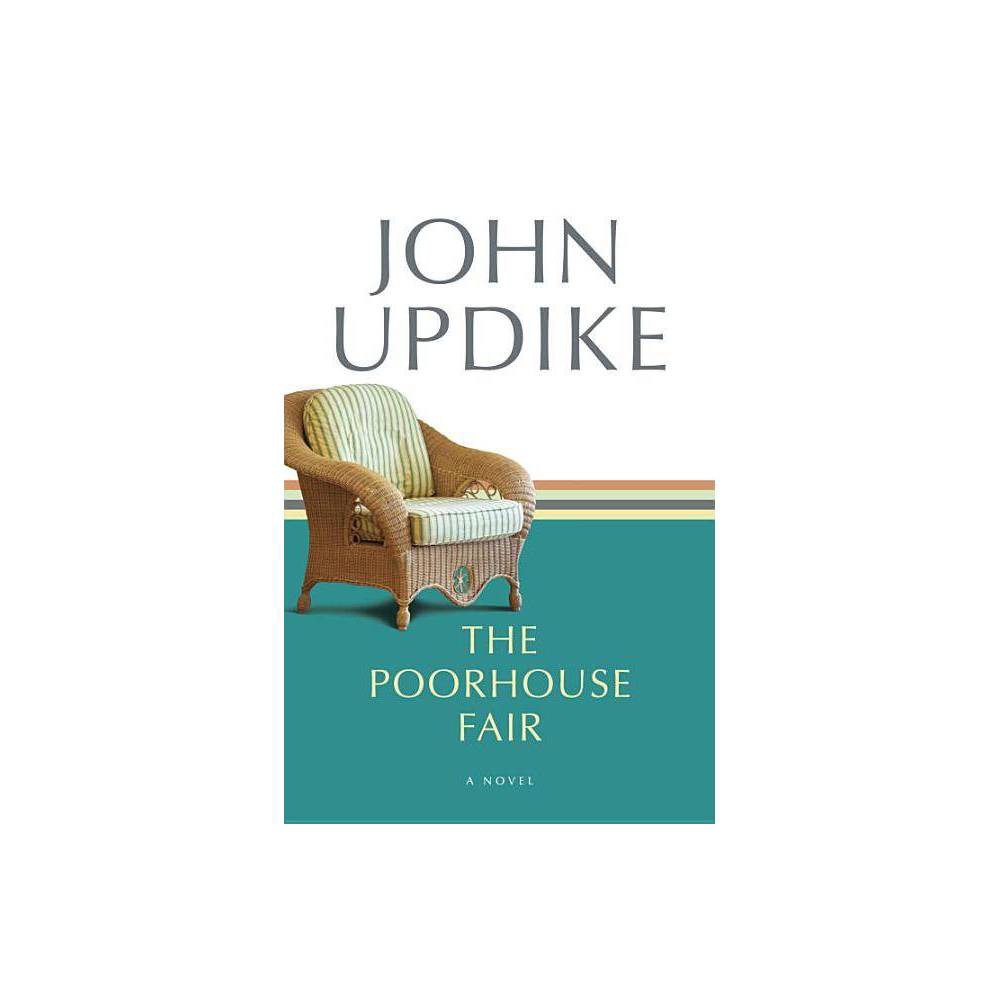ISBN 9780345468239 product image for The Poorhouse Fair - by John Updike (Paperback) | upcitemdb.com