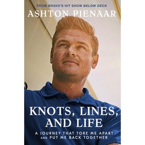 Knots, Lines, and Life - by  Ashton Pienaar (Hardcover) - 1 of 1
