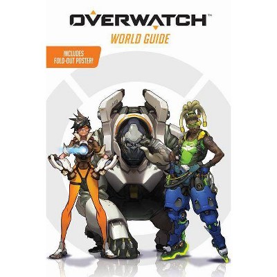 Overwatch: World Guide (Official) - by  Terra Winters (Paperback)