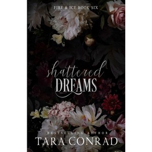 Shattered Dreams - by  Tara Conrad (Paperback) - 1 of 1