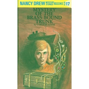 Nancy Drew 17: Mystery of the Brass-Bound Trunk - by  Carolyn Keene (Hardcover) - 1 of 1