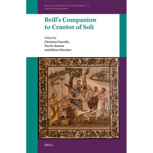 Brill's Companion to Crantor of Soli - (Brill's Companions to Philosophy: Ancient Philosophy) (Hardcover) - 1 of 1