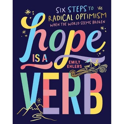 Hope Is a Verb - by  Emily Ehlers (Paperback)