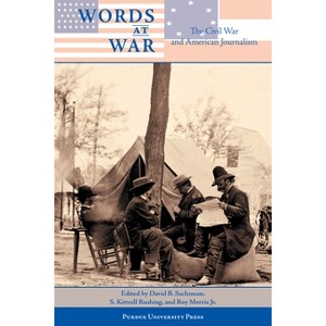 Words at War - by  David B Sachsman & S Kittrell Rushing & Roy Morris (Paperback) - 1 of 1
