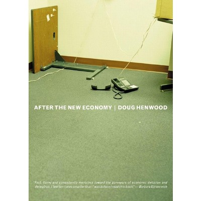 After the New Economy - by  Doug Henwood (Paperback)