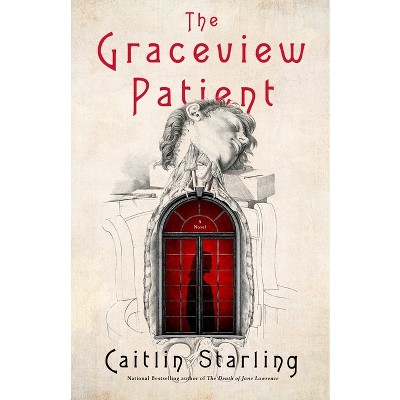 The Graceview Patient - by  Caitlin Starling (Hardcover)