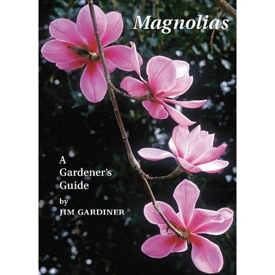 Magnolias - by  Jim Gardiner (Paperback)