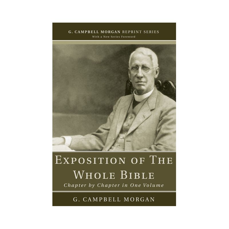 Exposition of The Whole Bible - (G. Campbell Morgan Reprint) by  G Campbell Morgan (Paperback), 1 of 2