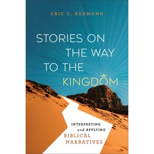Stories on the Way to the Kingdom - by  Eric C Redmond (Paperback) - 1 of 1