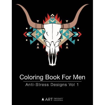 Coloring Book For Men - (Coloring Book for Men) by  Art Therapy Coloring (Paperback)