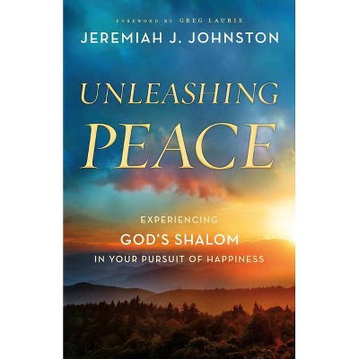 Unleashing Peace - by Jeremiah J Johnston