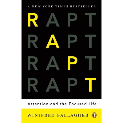 Rapt - by  Winifred Gallagher (Paperback)