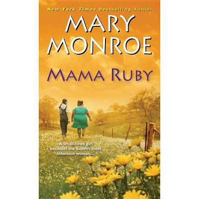 Mama Ruby - (Mama Ruby Novel) by  Mary Monroe (Paperback)