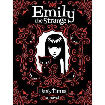 Emily the Strange: Dark Times - by  Rob Reger & Jessica Gruner (Paperback)