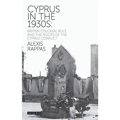Cyprus in the 1930s - by  Alexis Rappas (Paperback)