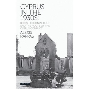 Cyprus in the 1930s - by  Alexis Rappas (Paperback) - 1 of 1
