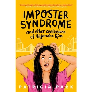 Imposter Syndrome and Other Confessions of Alejandra Kim - by Patricia Park - 1 of 1