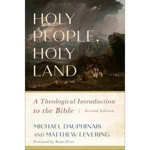 Holy People, Holy Land - 2nd Edition by  Michael Dauphinais & Matthew Levering (Paperback) - 1 of 1