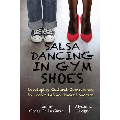 Salsa Dancing in Gym Shoes - 3rd Edition by  Tammy Oberg De La Garza & Alyson Leah LaVigne (Paperback)