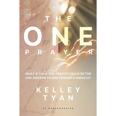 The ONE Prayer - Large Print by  Kelley Tyan (Paperback)