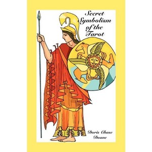 Secret Symbolism of the Tarot - by  Doris Chase Doane (Paperback) - 1 of 1