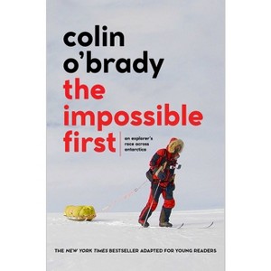 The Impossible First - by  Colin O'Brady (Hardcover) - 1 of 1