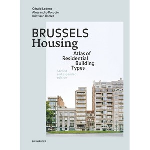 Brussels Housing - 2nd Edition by  Gérald Ledent & Kristiaan Borret & Alessandro Porotto (Hardcover) - 1 of 1