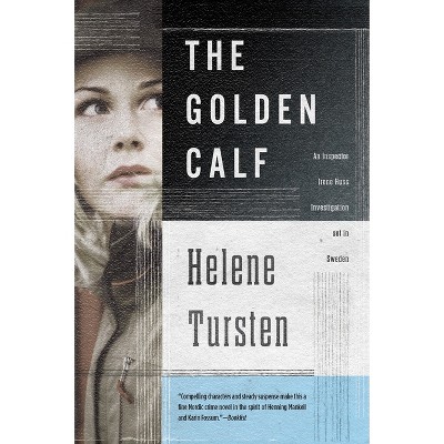 The Golden Calf - (Irene Huss Investigation) by  Helene Tursten (Paperback)