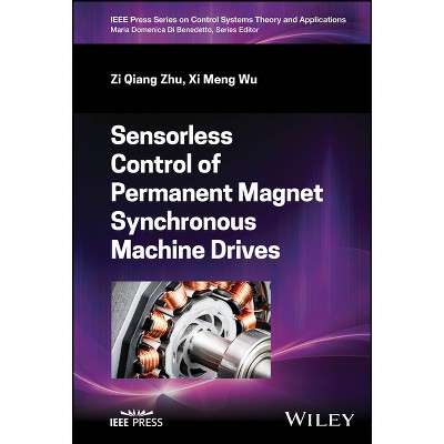 Sensorless Control of Permanent Magnet Synchronous Machine Drives - (IEEE Press Control Systems Theory and Applications) (Hardcover)