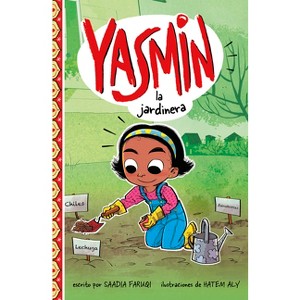 Yasmin La Jardinera - (Yasmin en Español) by  Saadia Faruqi (Paperback) - 1 of 1