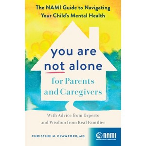 You Are Not Alone for Parents and Caregivers - by  Christine M Crawford (Hardcover) - 1 of 1
