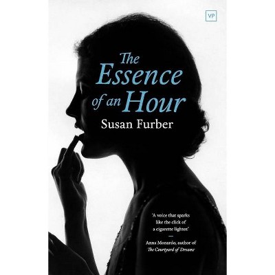 The Essence of an Hour - by  Susan Furber (Paperback)