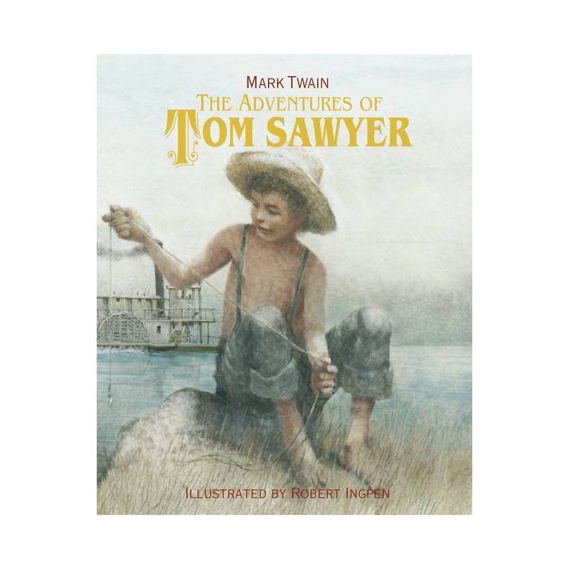 The Adventures of Tom Sawyer - (Robert Ingpen Illustrated Classics) by  Mark Twain (Hardcover), 1 of 2