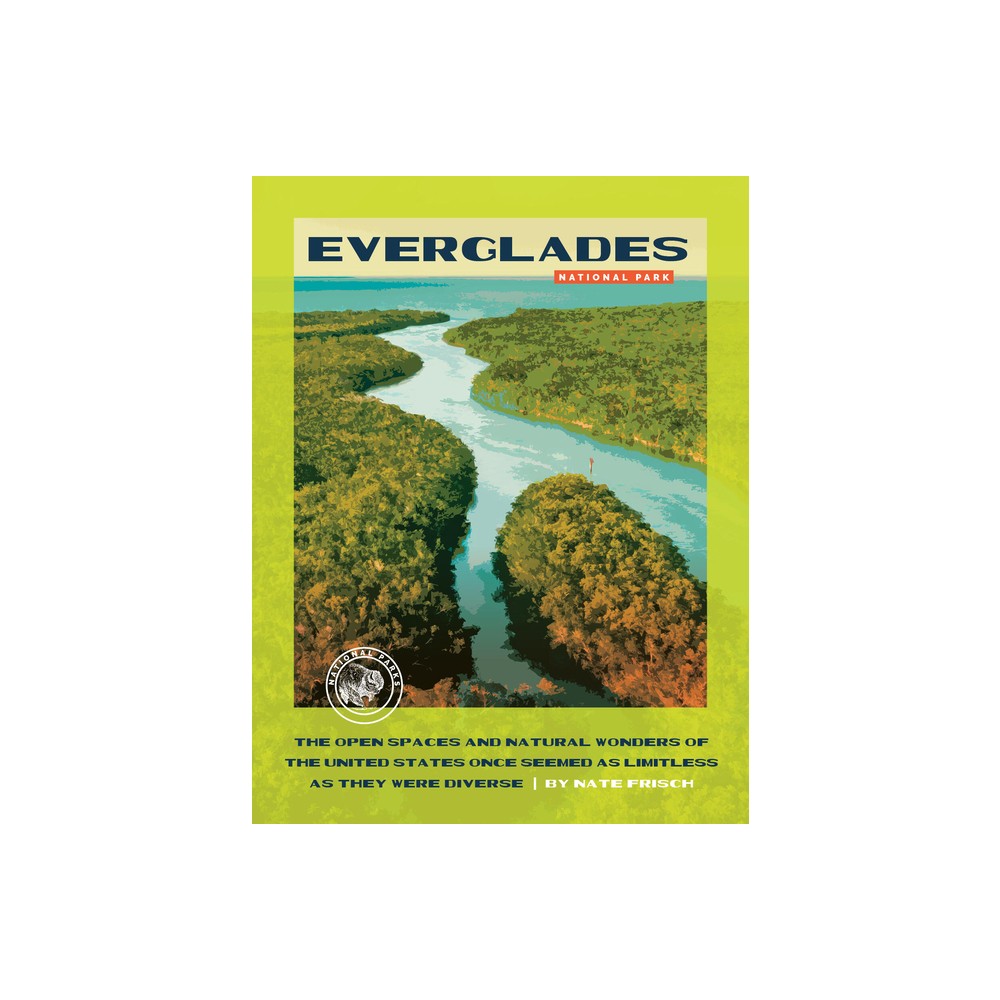 Everglades National Park - by Nate Frisch (Paperback)