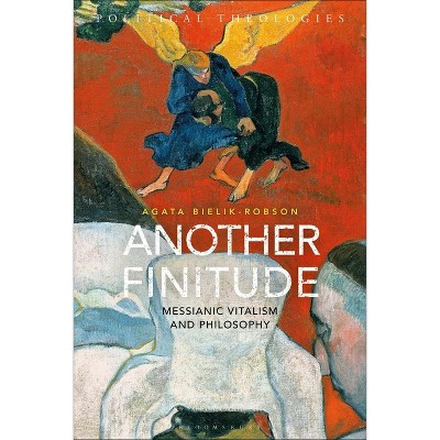 Another Finitude - (Political Theologies) by Agata Bielik-Robson