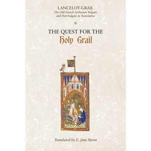 The Quest for the Holy Grail - (Lancelot-Grail: The Old French Arthurian Vulgate and Post-Vulgate in Translation) by  Norris J Lacy (Paperback) - 1 of 1