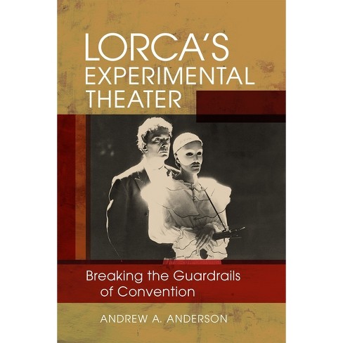 Lorca's Experimental Theater - (New Hispanisms: Cultural and Literary Studies) by  Andrew A Anderson (Hardcover) - image 1 of 1